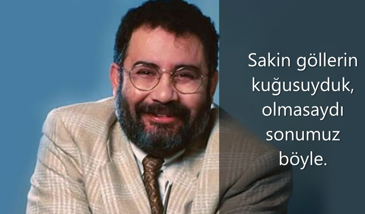 Ahmet Kaya Sozleri 13
